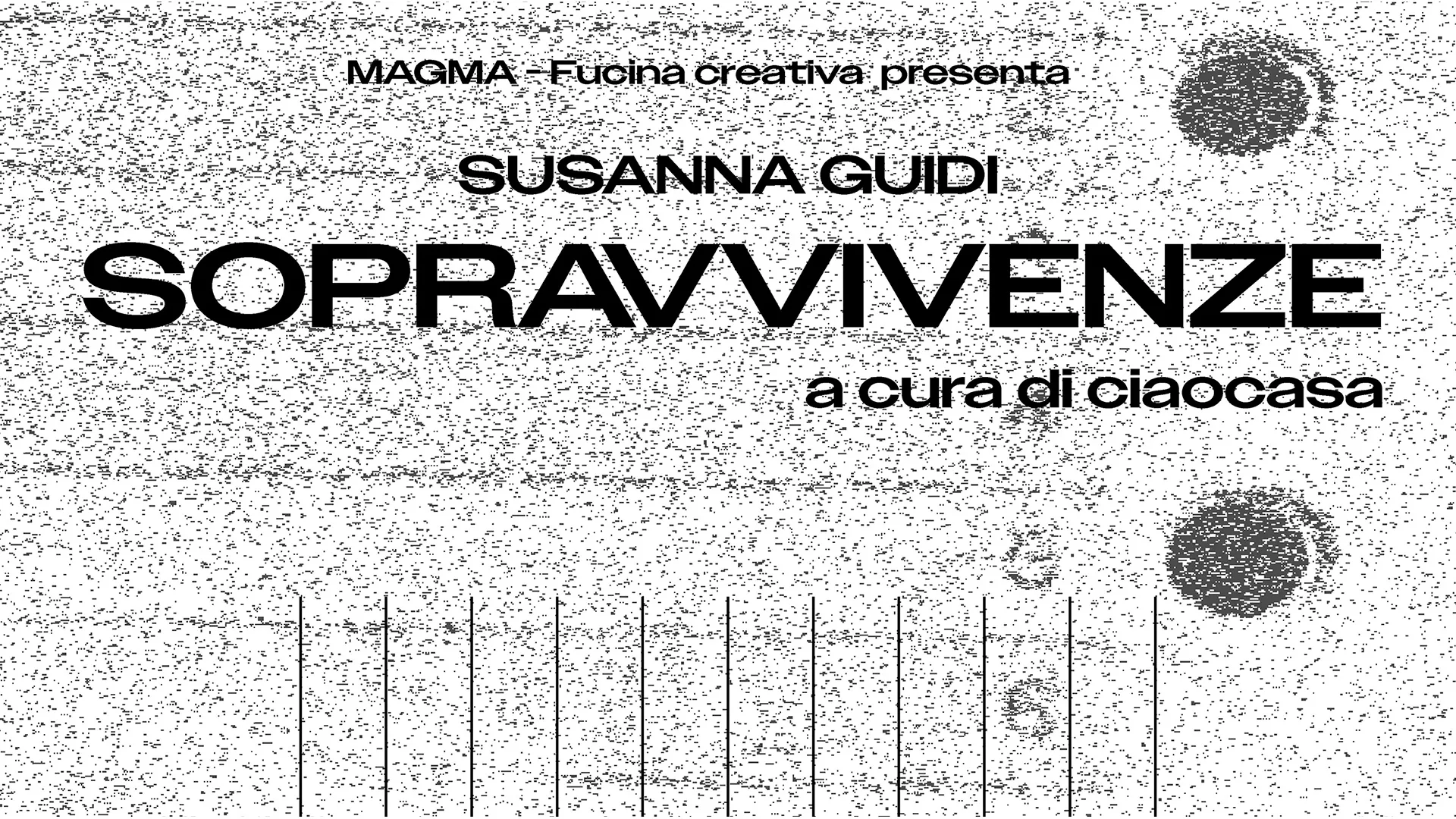 SOPRAVVIVENZE | Mostra di Susanna Guidi a cura di Ciao Casa